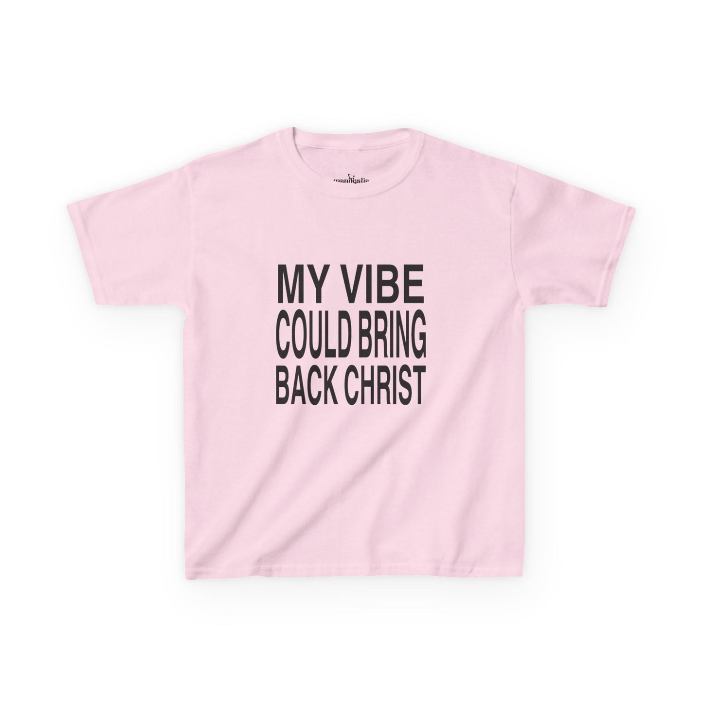 My Vibe Could Bring Back Christ Baby Tee