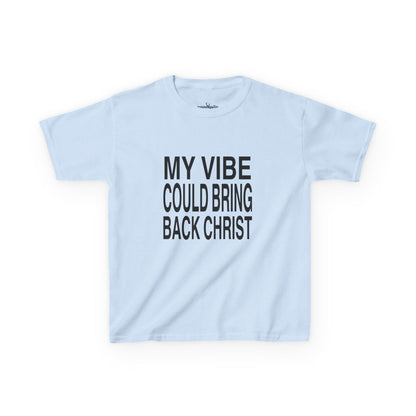 My Vibe Could Bring Back Christ Baby Tee