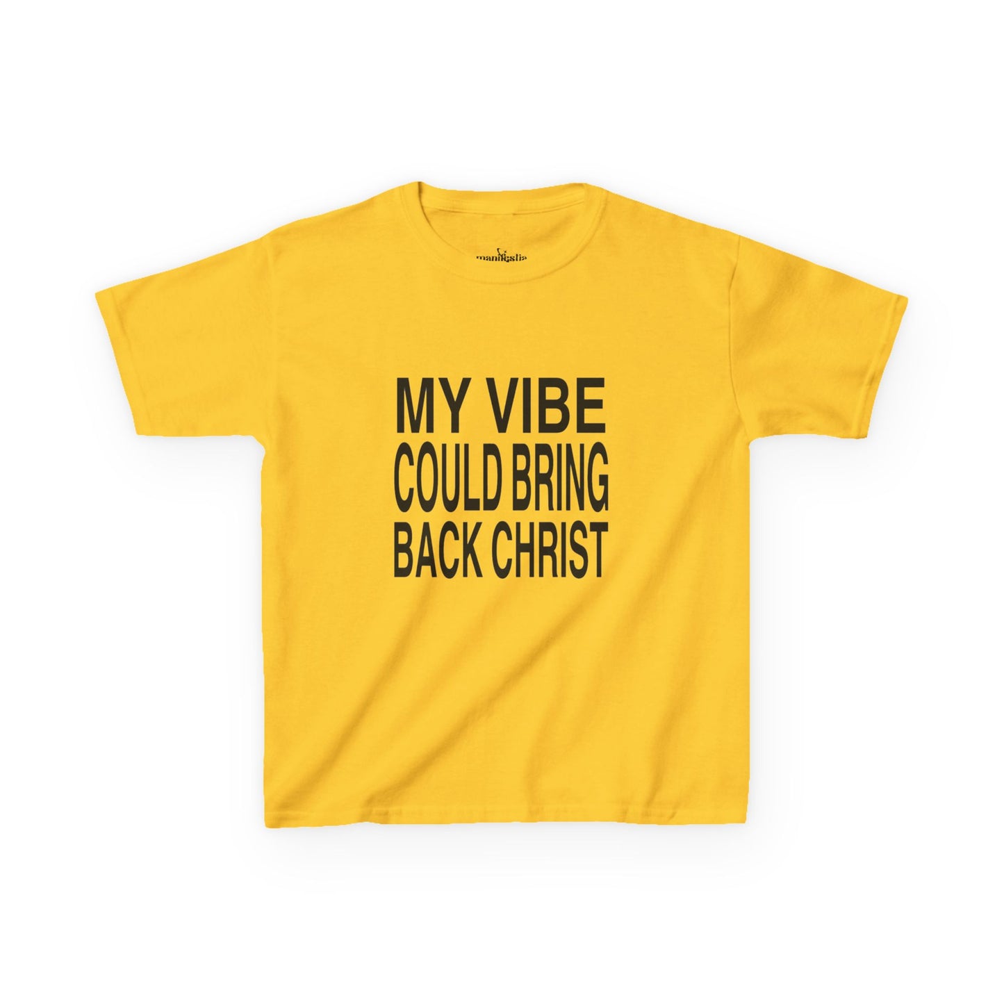 My Vibe Could Bring Back Christ Baby Tee