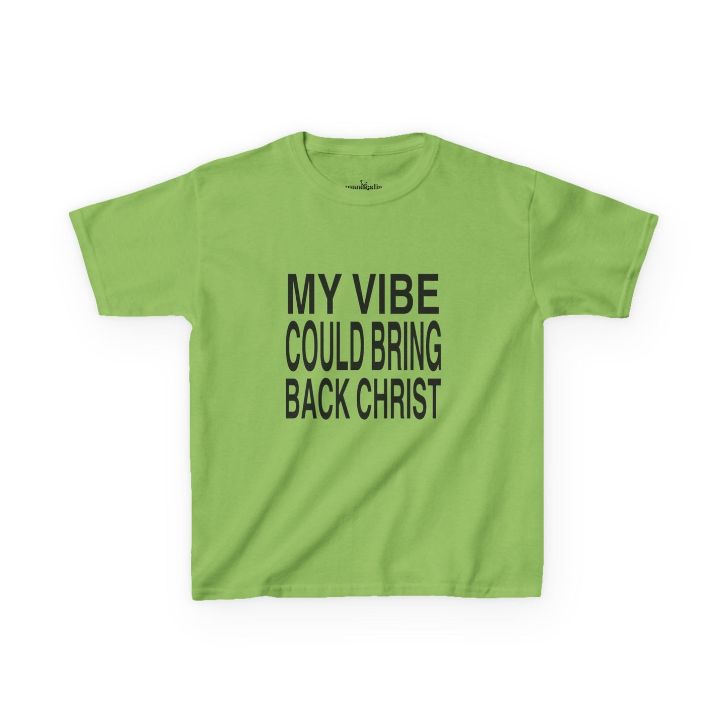 My Vibe Could Bring Back Christ Baby Tee