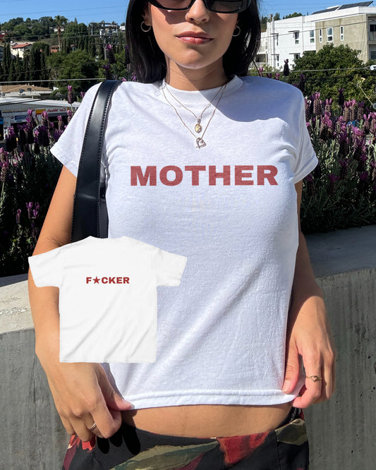 Mother F*cker Baby Tee