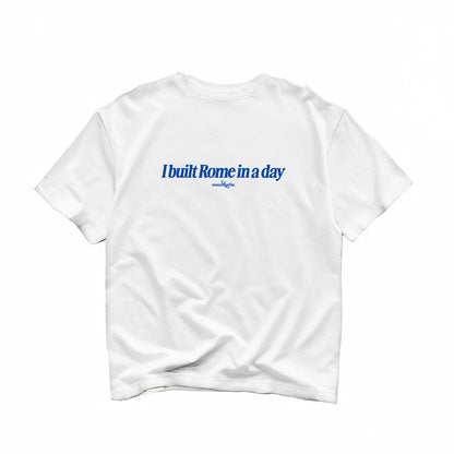 I Built Rome In A Day Oversized Tee