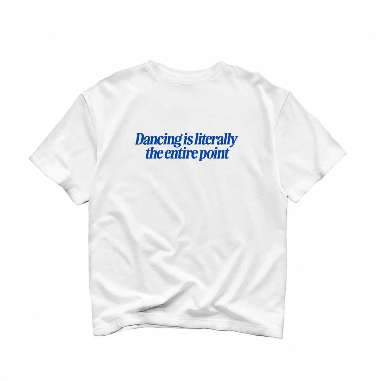 Why Isn't Everyone Dancing Oversized Tee