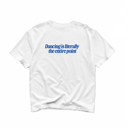 Why Isn't Everyone Dancing Oversized Tee